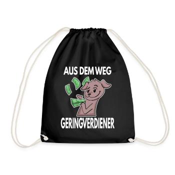 Aus dem Weg du Geringverdiener - Kapitalismus - Turnbeutel - Schwarz - Vorne