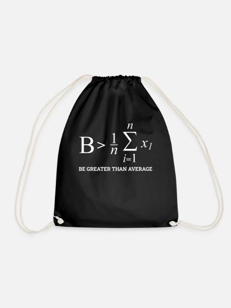 Be Greater Than Average, Funny Math - Turnbeutel - Schwarz