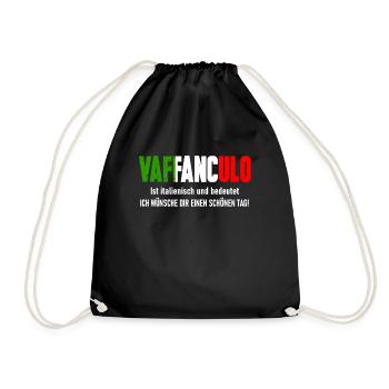 VAFFANCULO Italienisch Spruch - Einen Schönen Tag! - Turnbeutel - Schwarz - Vorne