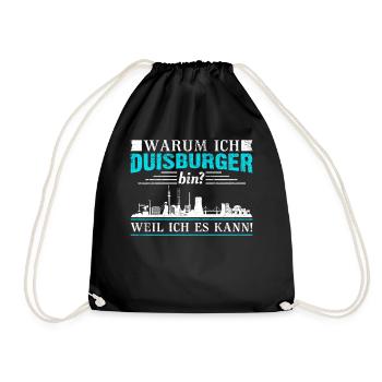 Warum ich Duisburger bin? Weil ich es kann! - Turnbeutel - Schwarz - Vorne