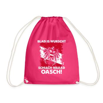 Blad Is Wurscht Schiach Warad Oasch - Turnbeutel - Fuchsia - Vorne