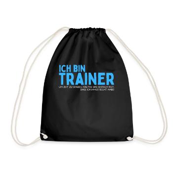 Trainer haben Recht! Lustiges Training Coach Team - Turnbeutel - Schwarz - Vorne