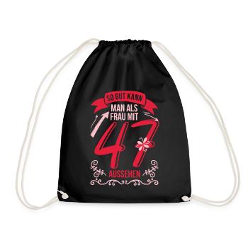 47. Geburtstag Geschenk Frau Gut Aussehen Spruch 4 - Turnbeutel - Schwarz - Vorne