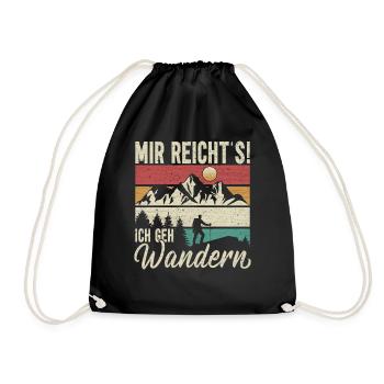 Mir Reichts Ich Geh Wandern - lustig Wander Spruch - Turnbeutel - Schwarz - Vorne