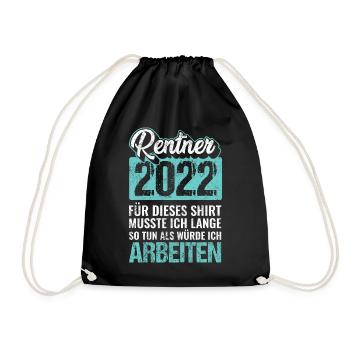 Rentner 2022 Ruhestand Renten Sprüche - Turnbeutel - Schwarz - Vorne