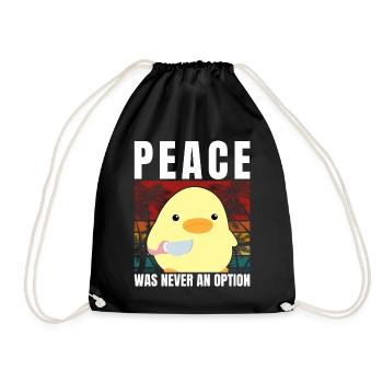 Duck with knife - Peace was never an option - Meme - Drawstring Bag - black - Front