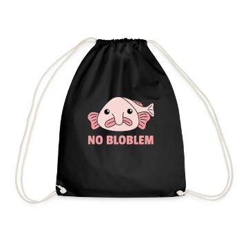 Blobfish No Bloblem funny Blobfish - Drawstring Bag - black - Front