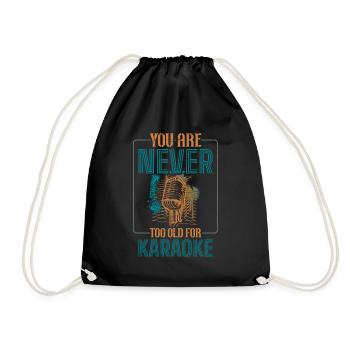 You Are Never Too Old For Karaoke - Drawstring Bag - black - Front