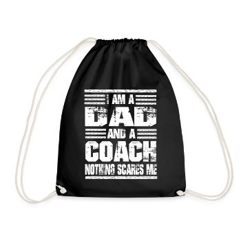 I Am A Dad And A Coach Nothing Scares Me - Turnbeutel - Schwarz - Vorne