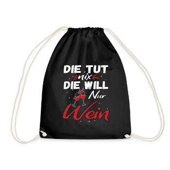 Die tut nix die will nur Wein - Turnbeutel - Schwarz - Vorne