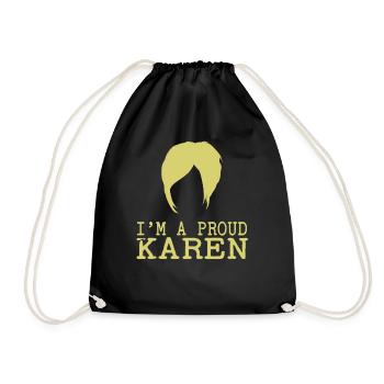 Ich Bin Eine Stolze Karen Meme Lustig Karens - Turnbeutel - Schwarz - Vorne