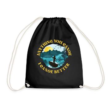 Canoe Canoeing Anything You Canoe - Drawstring Bag - black - Front