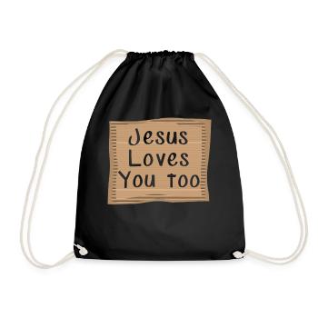Jesus loves you too - Turnbeutel - Schwarz - Vorne