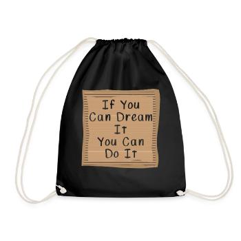 If you can Dream it you can do it - Turnbeutel - Schwarz - Vorne
