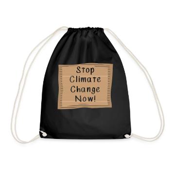 Stop Climate Change Now - Drawstring Bag - black - Front