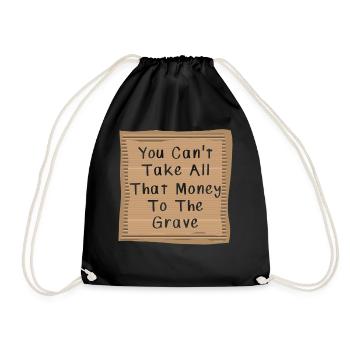Vous ne pouvez pas emporter tout cet argent dans la tombe - Sac de sport léger - noir - Devant