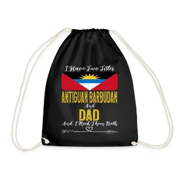 I Have Two Titles Antiguan Barbudian and Dad - Drawstring Bag - black - Front