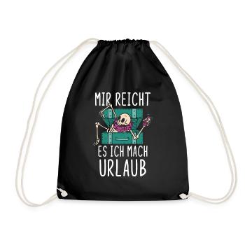 Mir reichts, ich mach Urlaub! Ferien, Sommer Sonne - Turnbeutel - Schwarz - Vorne