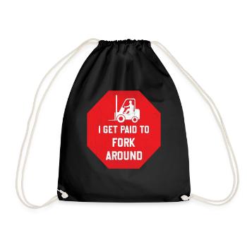 I Get Paid To Fork Around - Lift Truck Driver - Drawstring Bag - black - Front