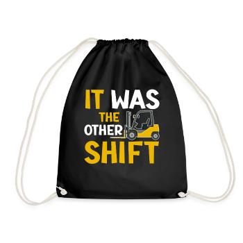 It Was The Other Shift - Lift Truck Driver - Drawstring Bag - black - Front