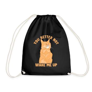 You Better Not Wake Me Up Cat Mom Cat Lovers - Drawstring Bag - black - Front