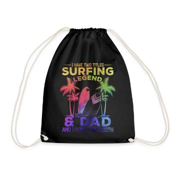 Ich habe zwei Titel Surfing Legend & Dad Surfer - Turnbeutel - Schwarz - Vorne