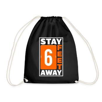 Stay 6 Feet Away Social Diastancing - Turnbeutel - Schwarz - Vorne