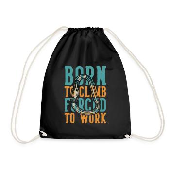 Born to Climb Forced to Work Alpinklettern - Turnbeutel - Schwarz - Vorne