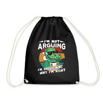 Dinosaurs Saying I'm Explaining Why I'm Right - Drawstring Bag - black - Front