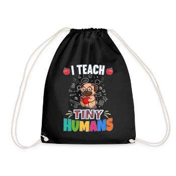 I Teach Tiny Humans Elementary School Teacher - Drawstring Bag - black - Front