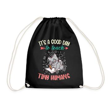 Good Day To Teach Tiny Humans Elementary Teacher - Drawstring Bag - black - Front