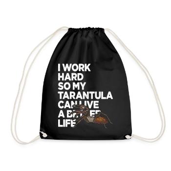 I Work Hard So My Tarantula Can Have A Better Life - Drawstring Bag - black - Front