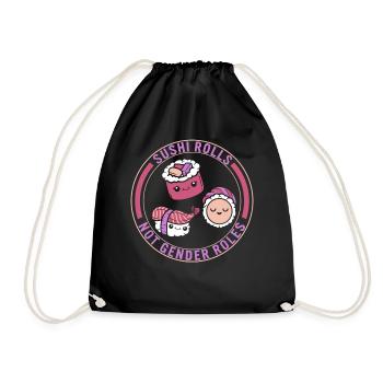 Feminist Shirt, Sushi Rolls Not Gender Roles Cute - Drawstring Bag - black - Front