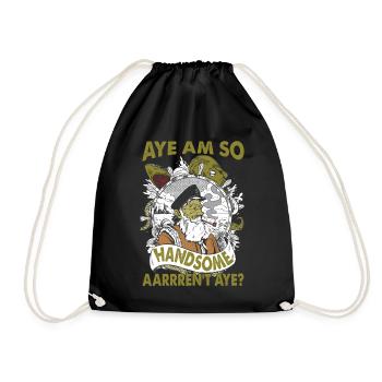 Aye Am So Handsome, Aarrren't Aye? - Pirates - Drawstring Bag - black - Front