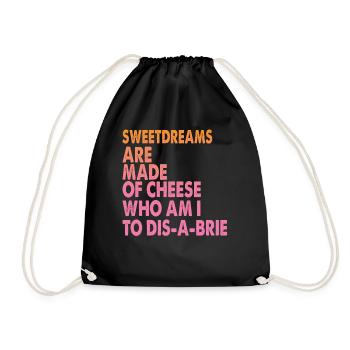 Sweetdreams Are Made Of Cheese - Pizza Jokes - Drawstring Bag - black - Front