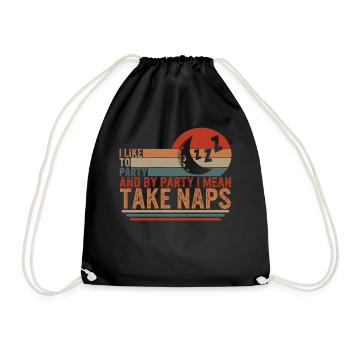 Napping Shirt, I Like To Party By Take Naps, - Drawstring Bag - black - Front