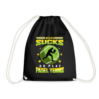 Work Sucks Go Play Paddle Tennis Geschenk - Turnbeutel - Schwarz - Vorne