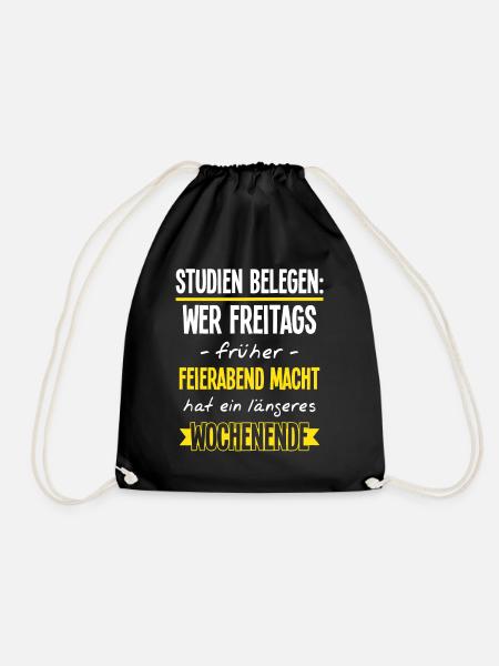 Arbeit Feierabend Lustiger Bürospruch Kollegen - Turnbeutel - Schwarz