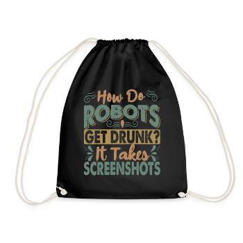 How Do Robots Get Drunk? - Funny dad jokes - Drawstring Bag - black - Front