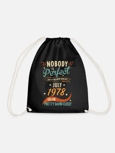 Nobody Is Perfect Born In July 1978 - Turnbeutel - Schwarz