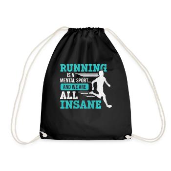 Running Is A Mental Sport & We Are All Insane - Turnbeutel - Schwarz - Vorne