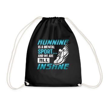 Running Is A Mental Sport & We Are All Insane - Turnbeutel - Schwarz - Vorne
