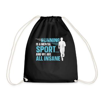 Running Is A Mental Sport & We Are All Insane - Turnbeutel - Schwarz - Vorne