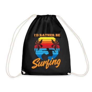 I'd rather be surfing - Surfing Sport - Turnbeutel - Schwarz - Vorne