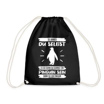 Pinguin Sei Immer Du Selbst Spruch Geschenk - Turnbeutel - Schwarz - Vorne