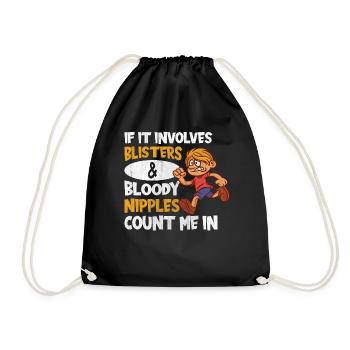 Blisters & Bloody Nipples Count Me In Funny Runner - Drawstring Bag - black - Front