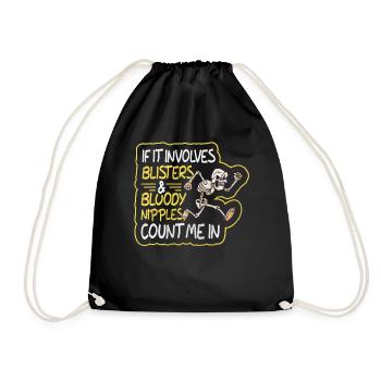 Blisters & Bloody Nipples Count Me In Funny Runner - Drawstring Bag - black - Front