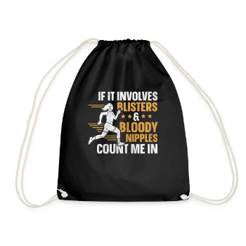Blisters & Bloody Nipples Count Me In Funny Runner - Drawstring Bag - black - Front