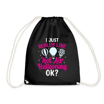 I just like hot air balloon rides Ok? Flight - Drawstring Bag - black - Front