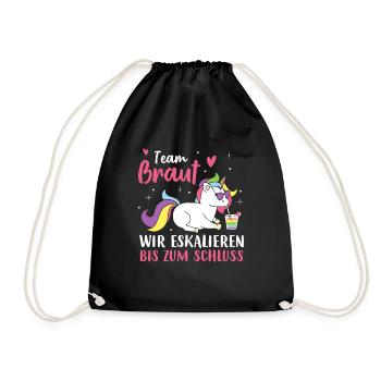 Team Braut Wir eskalieren bis zum Schluss - Turnbeutel - Schwarz - Vorne